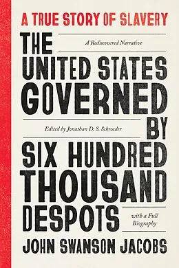 E-Book (epub) United States Governed by Six Hundred Thousand Despots von Jacobs John Swanson Jacobs