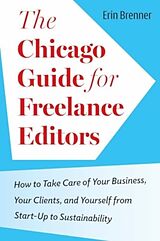 Couverture cartonnée The Chicago Guide for Freelance Editors de Erin Brenner