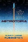 Kartonierter Einband Astrotopia von Rubenstein Mary-Jane