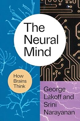 Livre Relié The Neural Mind de George Lakoff, Srini Narayanan