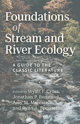 Livre Relié Foundations of Stream and River Ecology de Wyatt F. Benstead, Jonathan P. Marcarelli, Cross