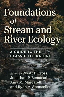 Couverture cartonnée Foundations of Stream and River Ecology de Wyatt F. Benstead, Jonathan P. Marcarelli, Cross