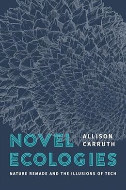 Couverture cartonnée Novel Ecologies de Allison Carruth