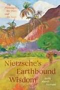 Livre Relié Nietzsche's Earthbound Wisdom de Keith Ansell-Pearson