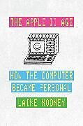 Couverture cartonnée The Apple II Age de Laine Nooney