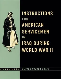 E-Book (pdf) Instructions for American Servicemen in Iraq during World War II von John A. United States Army