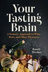 Fester Einband Your Tasting Brain von Mosher Randy