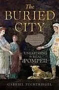 Kartonierter Einband The Buried City von Gabriel Zuchtriegel