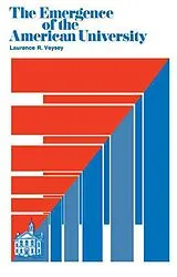 Kartonierter Einband The Emergence of the American University von Veysey Laurence R.