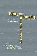Kartonierter Einband Making and Unmaking Intellectual Property von Mario Jaszi, Peter Woodmansee, Martha Biagioli