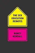 E-Book (pdf) Sex Education Debates von Nancy Kendall