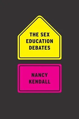 E-Book (pdf) Sex Education Debates von Nancy Kendall