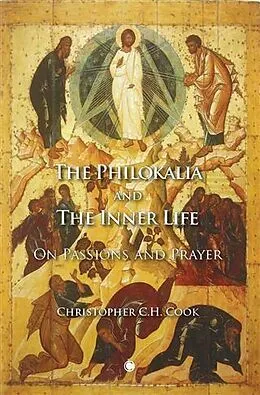 E-Book (epub) Philokalia and the Inner Life von Christopher C. H. Cook