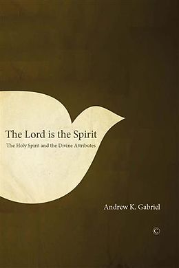 E-Book (pdf) Lord is the Spirit von Andrew K Gabriel
