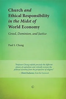 E-Book (epub) Church and Ethical Responsibility in the Midst of World Economy von Paul S Chung