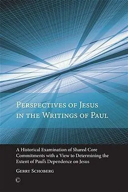 E-Book (pdf) Perspectives of Jesus in the Writings of Paul von Gerry Schoberg