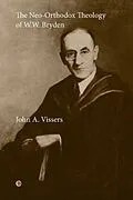 E-Book (pdf) Neo-Orthodox Theology of W. W. Bryden von John A. Vissers