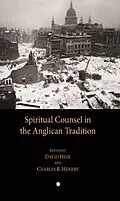 E-Book (pdf) Spiritual Counsel in the Anglican Tradition von David Hein