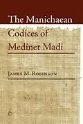 E-Book (pdf) Manichaean Codices of Medinet Madi von James M. Robinson