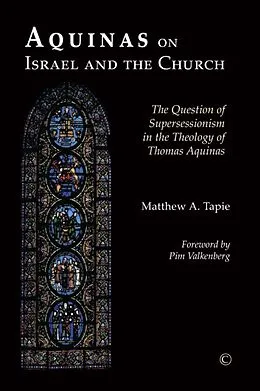 E-Book (pdf) Aquinas on Israel and the Church von Matthew A. Tapie