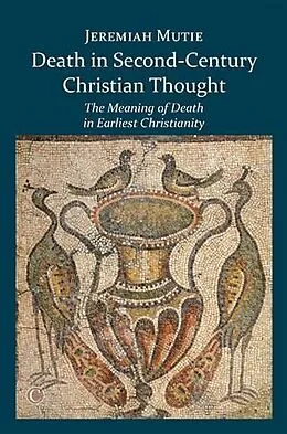 E-Book (pdf) Death in Second-Century Christian Thought von Jeremiah Mutie