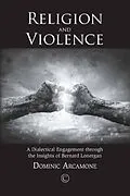 E-Book (pdf) Religion and Violence von Dominic Arcamone