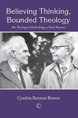 E-Book (pdf) Believing Thinking, Bounded Theology von Cynthia Bennett Brown