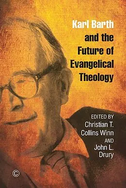 E-Book (pdf) Karl Barth and the Future of Evangelical Theology von Christian T Collins Winn