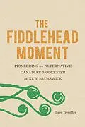 E-Book (epub) Fiddlehead Moment von Tony Tremblay