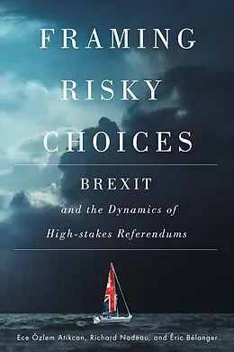 E-Book (pdf) Framing Risky Choices von Ece Ozlem Atikcan, Richard Nadeau, Eric Belanger