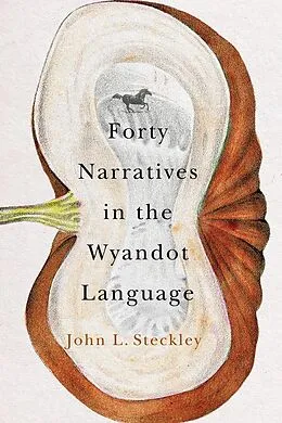 E-Book (pdf) Forty Narratives in the Wyandot Language von John L. Steckley