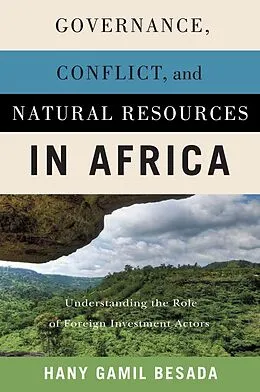 E-Book (epub) Governance, Conflict, and Natural Resources in Africa von Hany Gamil Besada