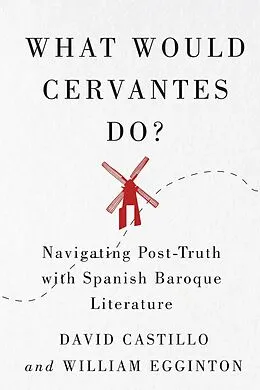 E-Book (pdf) What Would Cervantes Do? von David Castillo, William Egginton