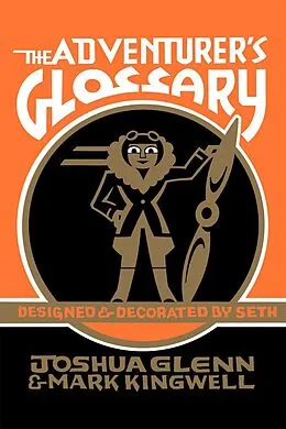 E-Book (epub) Adventurer's Glossary von Joshua Glenn, Mark Kingwell