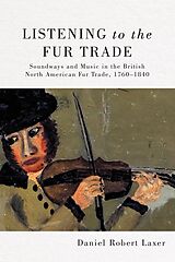 eBook (pdf) Listening to the Fur Trade de Daniel Robert Laxer