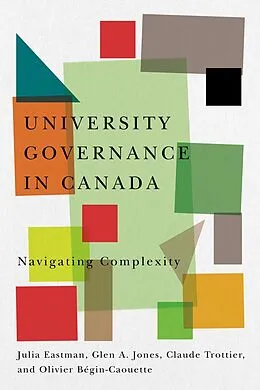 E-Book (pdf) University Governance in Canada von Julia Eastman, Glen A. Jones, Claude Trottier