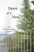 PDF Dawn of a New Feeling von Raffaele Milani