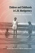 E-Book (epub) Children and Childhoods in L.M. Montgomery von Unknown