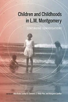 E-Book (epub) Children and Childhoods in L.M. Montgomery von Unknown