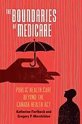 ePUB Boundaries of Medicare von Katherine Fierlbeck, Gregory P. Marchildon