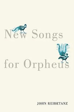 E-Book (pdf) New Songs for Orpheus von John Reibetanz
