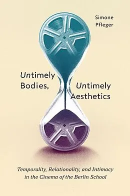 E-Book (epub) Untimely Bodies, Untimely Aesthetics von Simone Pfleger