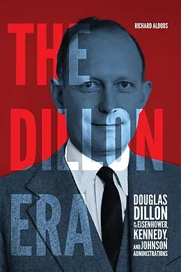 E-Book (pdf) Dillon Era von Richard Aldous