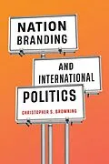 E-Book (pdf) Nation Branding and International Politics von Christopher S. Browning
