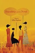 E-Book (epub) Friendship and the Novel von Unknown