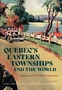 Couverture cartonnée Quebec's Eastern Townships and the World de 