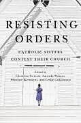 Couverture cartonnée Resisting Orders de Christine Gervais, Leslie McGowran, Shanisse Kleuskens