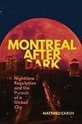 Couverture cartonnée Montreal After Dark de Matthieu Caron