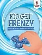 Kartonierter Einband Fidget Frenzy von Coloring Bandit