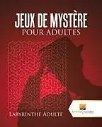 Kartonierter Einband Jeux De Mystère Pour Adultes von Activity Crusades
